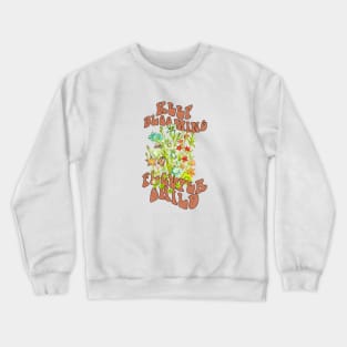 Keep Blooming Flower Child Crewneck Sweatshirt